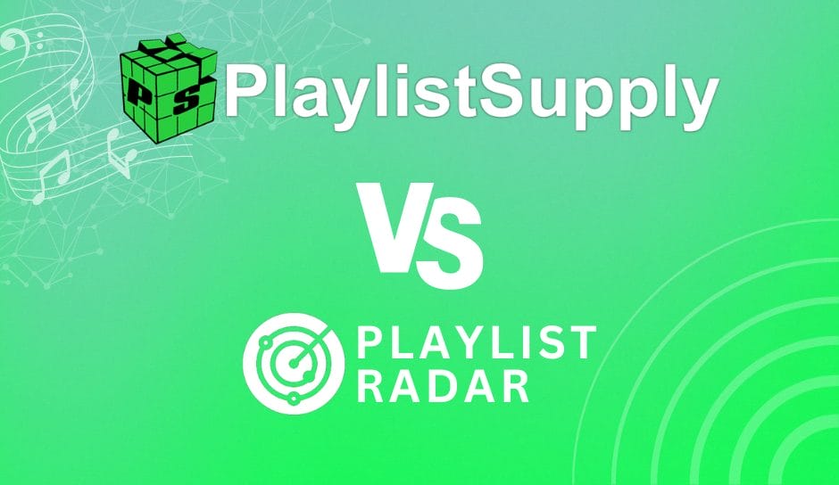 PlaylistSupply Vs Playlist Radar: What's Better In 2026