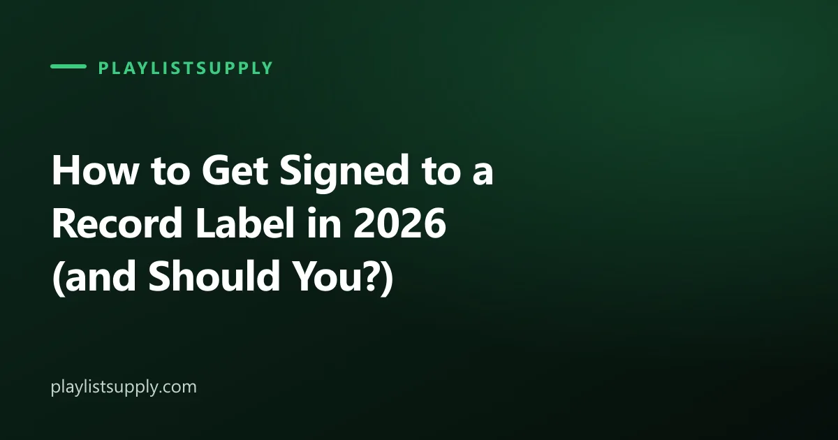 How to Get Signed to a Record Label in 2026 (and Should You?)