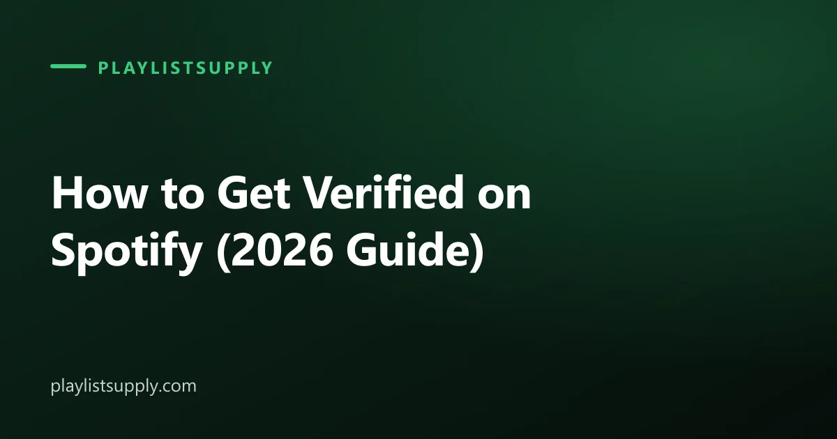 How to Get Verified on Spotify (2026 Guide)