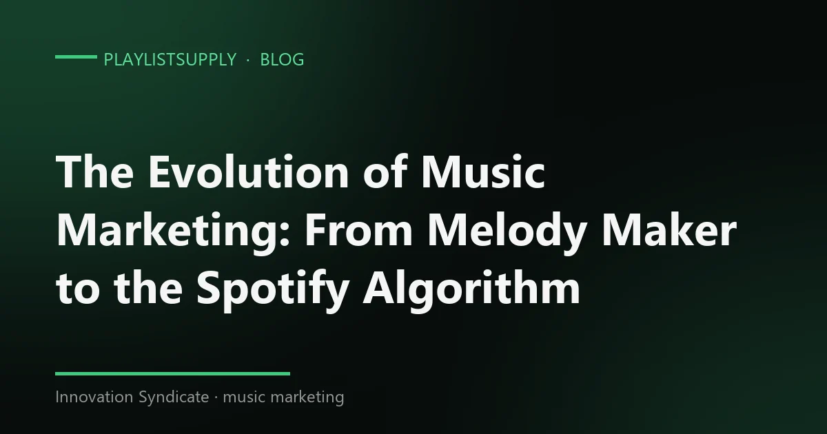 The Evolution of Music Marketing: From Melody Maker to the Spotify Algorithm (2026)