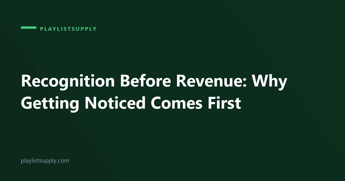 Recognition Before Revenue: Why Getting Noticed Comes First