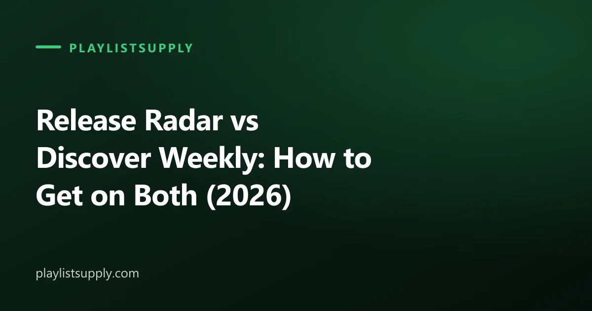 Release Radar vs Discover Weekly: How to Get on Both (2026)
