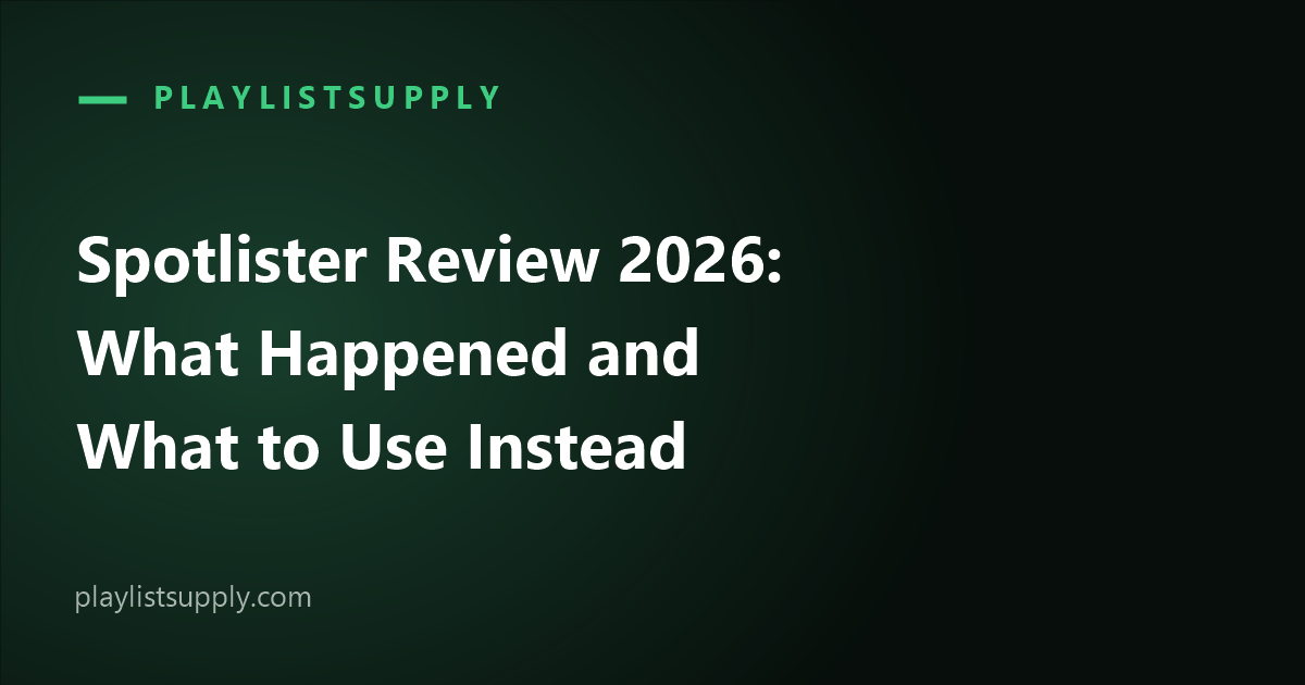 Spotlister Review 2026: What Happened and What to Use Instead