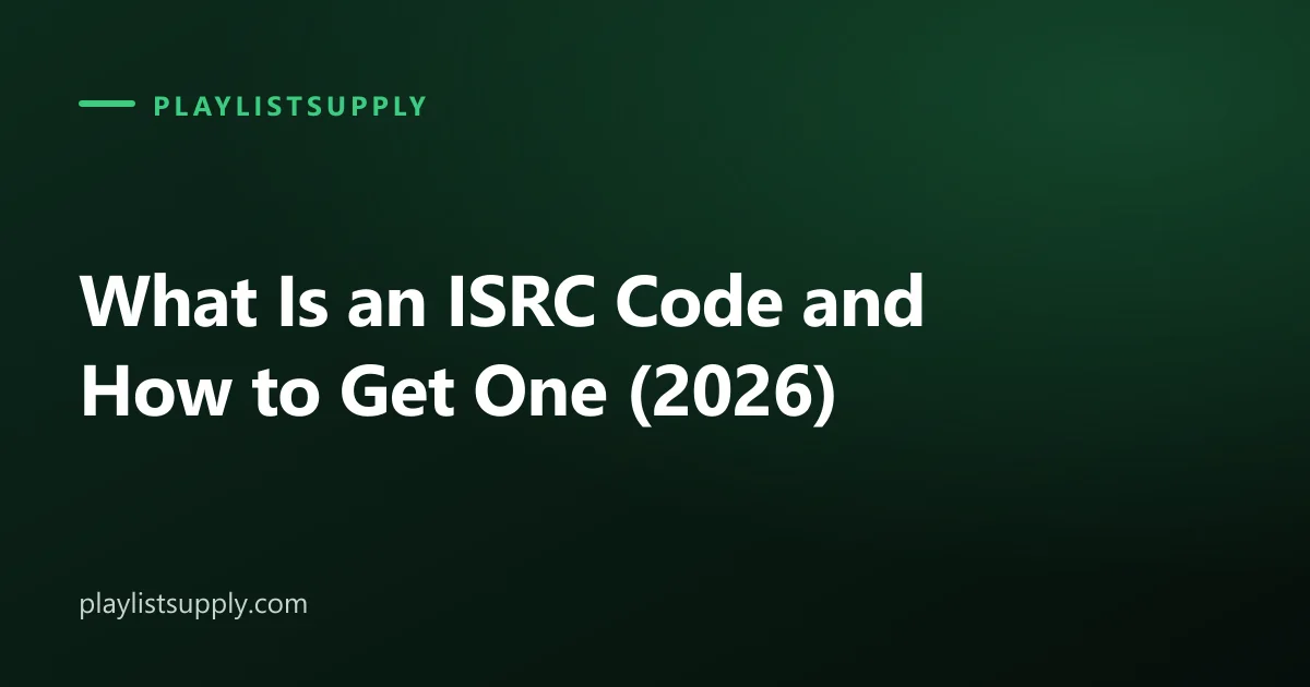 What Is an ISRC Code and How to Get One (2026)