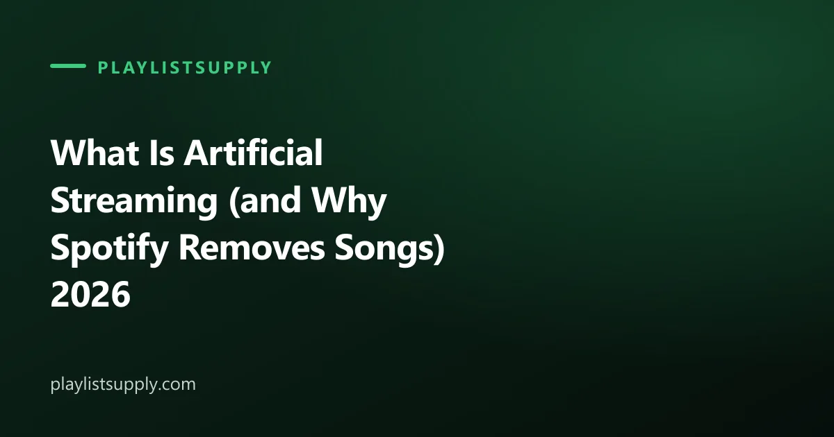 What Is Artificial Streaming (and Why Spotify Removes Songs) 2026