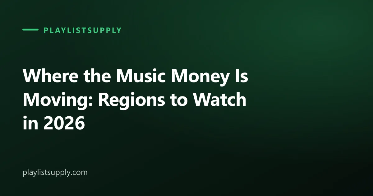 Where the Music Money Is Moving: Regions to Watch in 2026