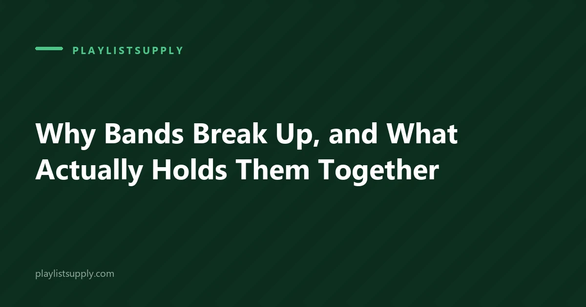 Why Bands Break Up, and What Actually Holds Them Together