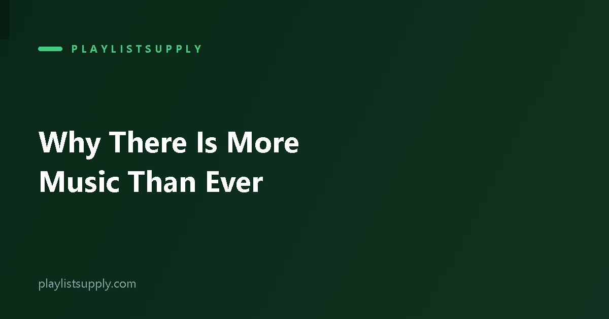 Why There Is More Music Than Ever
