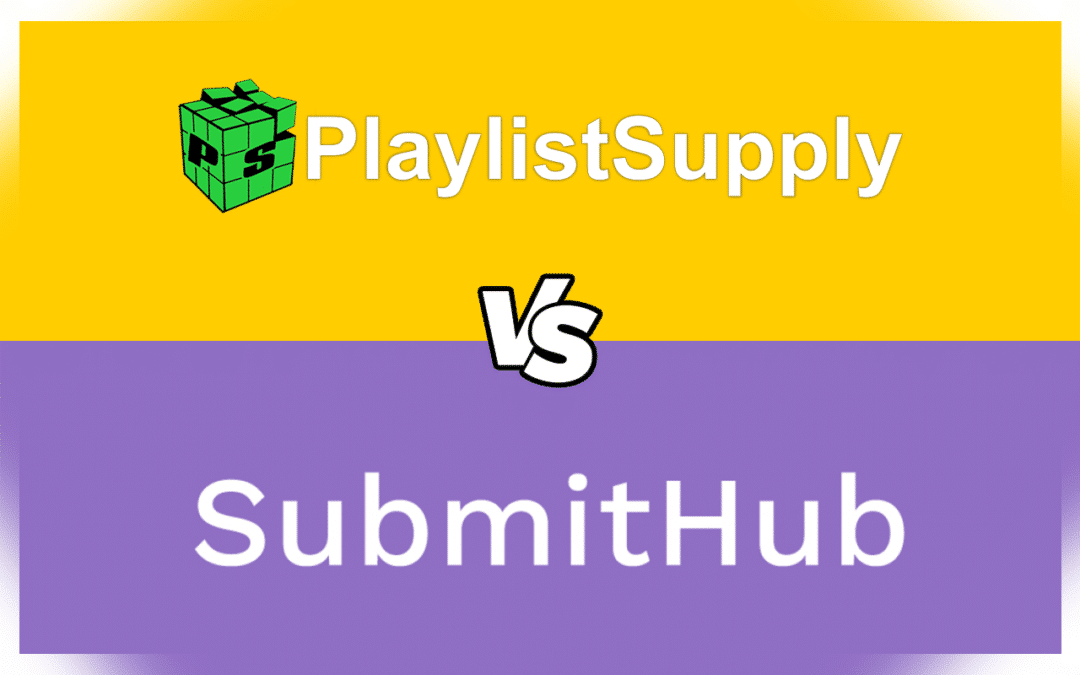 PlaylistSupply vs SubmitHub – What’s the best tool for playlist promo in 2021?