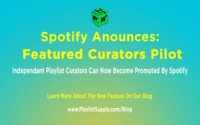 Spotify Featured Curators: Official Plan To Promote Independent Curators 2022
