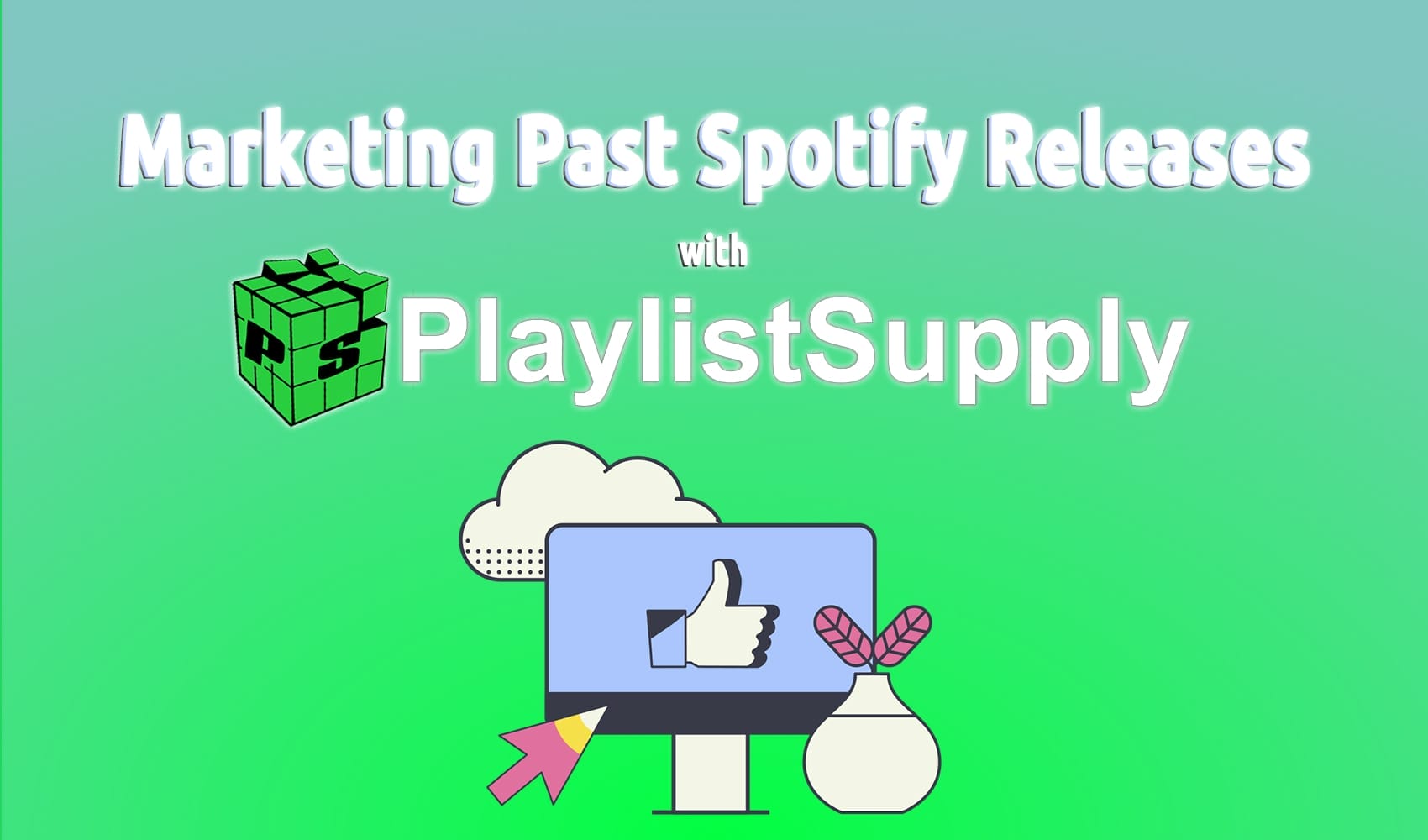 Marketing Past Spotify Releases with PlaylistSupply