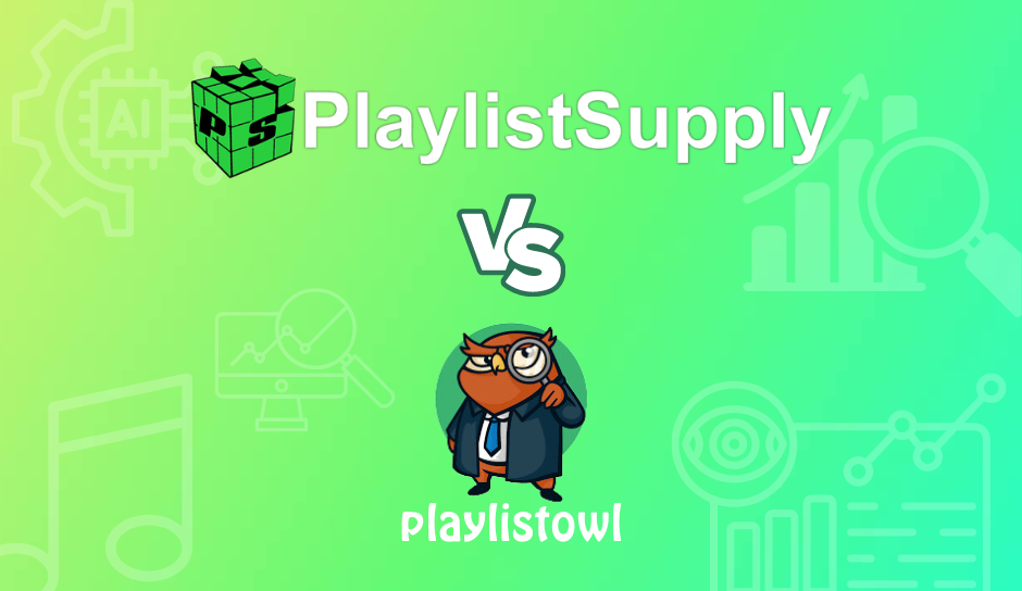 PlaylistSupply vs. PlaylistOwl, Playlist Supply, Playlist Owl, SubmitHub, Groover, PlaylistPush, Daily Playlists, DailyPlaylists